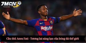 Cầu thủ Ansu Fati - Tương lai sáng lạn của bóng đá thế giới