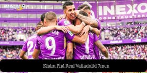 Real Valladolid - Khám Phá Đội Bóng Ấn Tượng Từ Tây Ban Nha